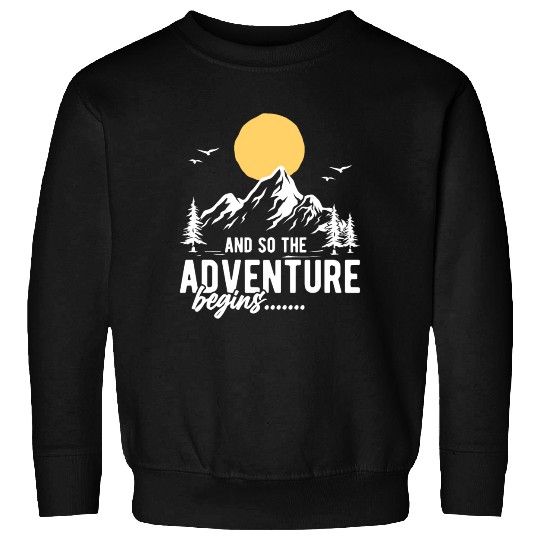 And So The Adventure Begins Sweatshirts