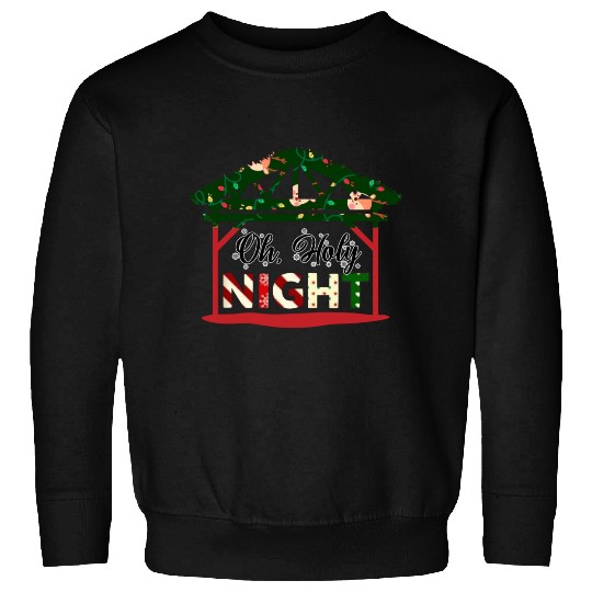 Oh Holy Night Sweatshirts
