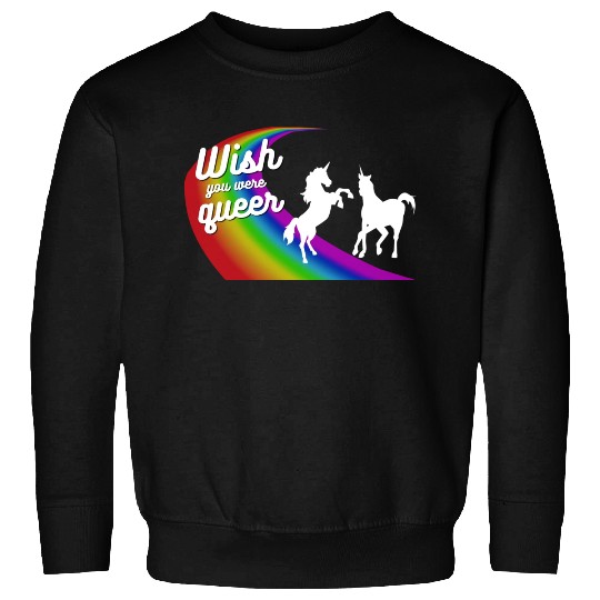 Wish You Were Queer Sweatshirts