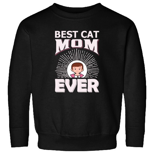 Best Cat Mom ever Sweatshirts