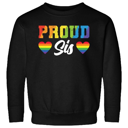 Proud Sis Rainbow Pride Heart Lgbt Pride Lgbt Sweatshirts
