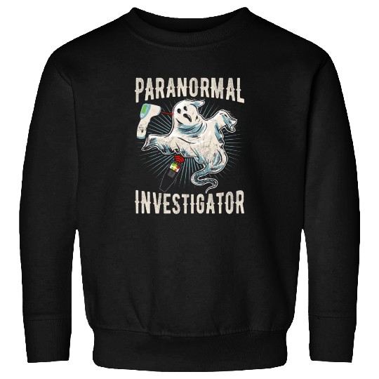 Ghost Hunting Paranormal Investigator Sweatshirts
