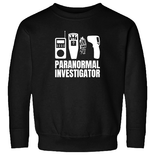 Ghost Hunting Paranormal Investigator Sweatshirts