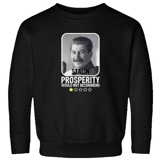 Prosperity Would Not Recommend Anti Communist Sweatshirts