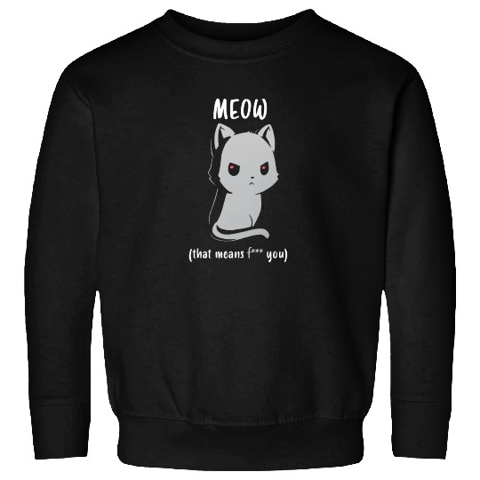 Cat ( meow ) Sweatshirts