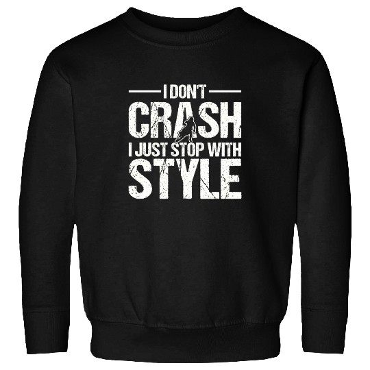 Funny Motocross Stop With Style Dirt Bike Sweatshirts