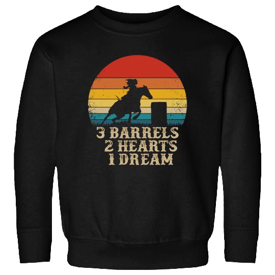 Barrel Racing Horse Riding 3 Barrels 2 Hearts 1 Dr Sweatshirts