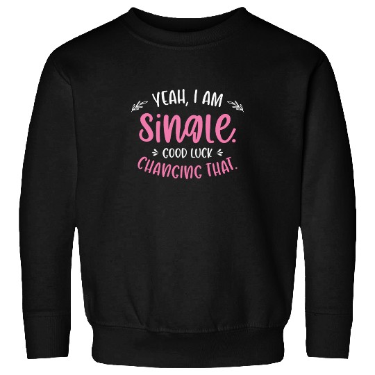 Single Relationship Independent Typography Single Sweatshirts