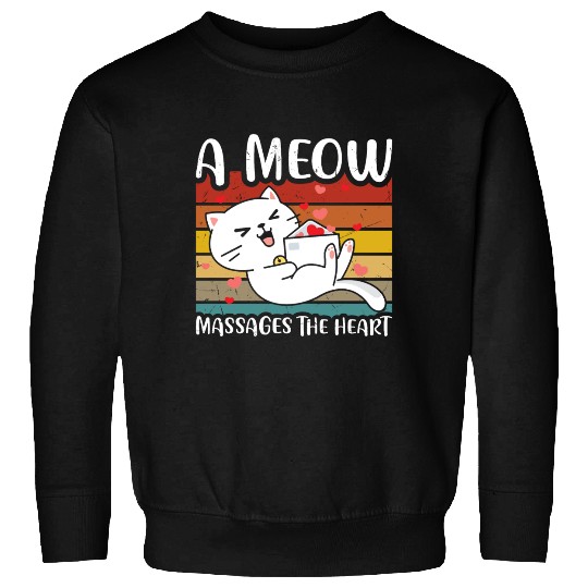 A meow massages the heart Sweatshirts
