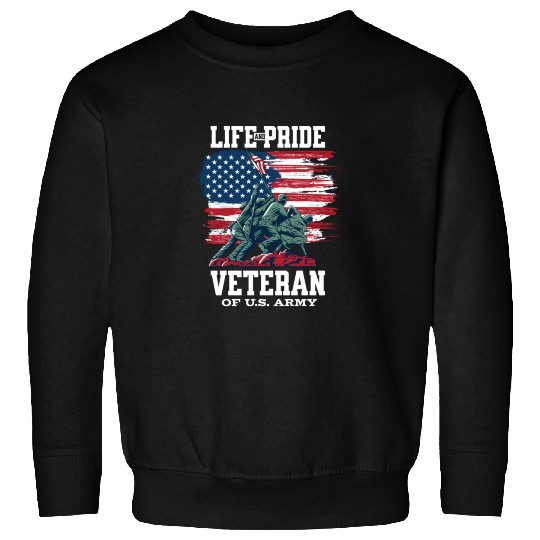 Life Pride Veteran Of US Army Sweatshirts