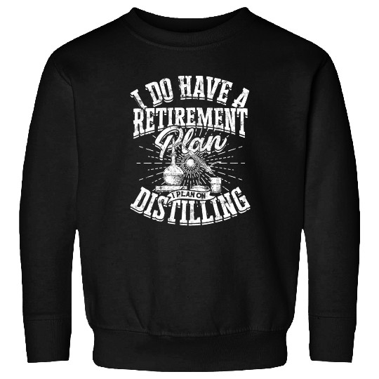 Distilling Whiskey Water Alcohol Distiller Brewery Sweatshirts