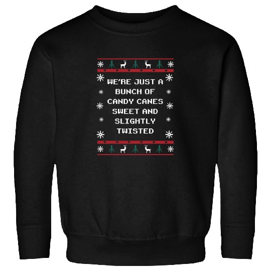 Were Candy Canes Sweet and Twisted Christmas Girlf Sweatshirts