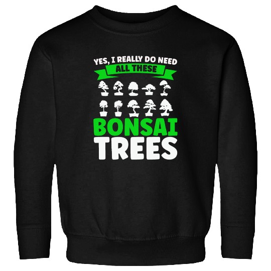 Bonsai Tree Owner Gift Bonsai Tree Gardening Sweatshirts