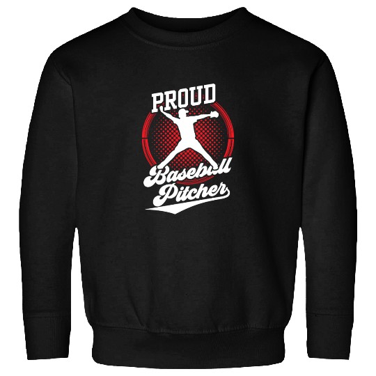 Proud Baseball Pitcher Player Hobby Sayings Sweatshirts