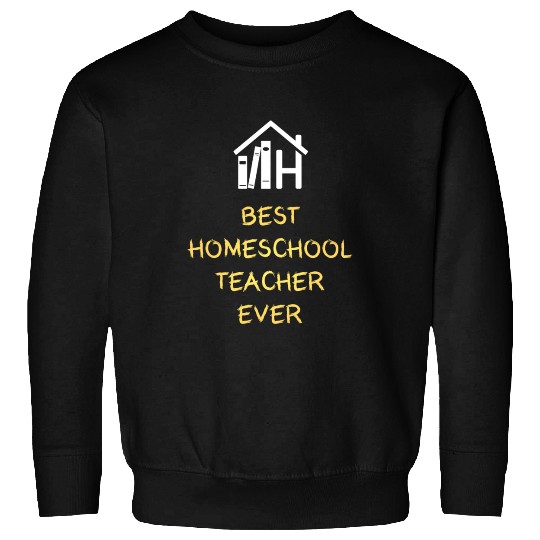 Best Homeschool Teacher Sweatshirts