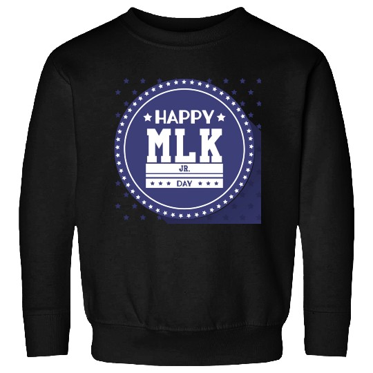 Martin Luther king jr. day Sweatshirts