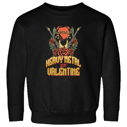Heavy Metal Valentine Single Sweatshirts