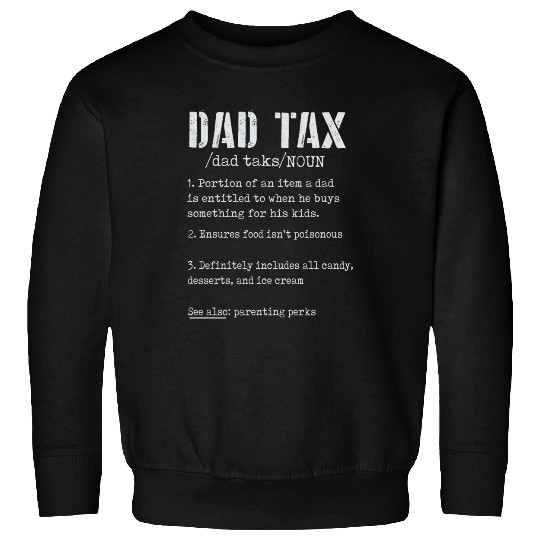 Vintage Dad Tax Definition Men Funny Father's Day Sweatshirts