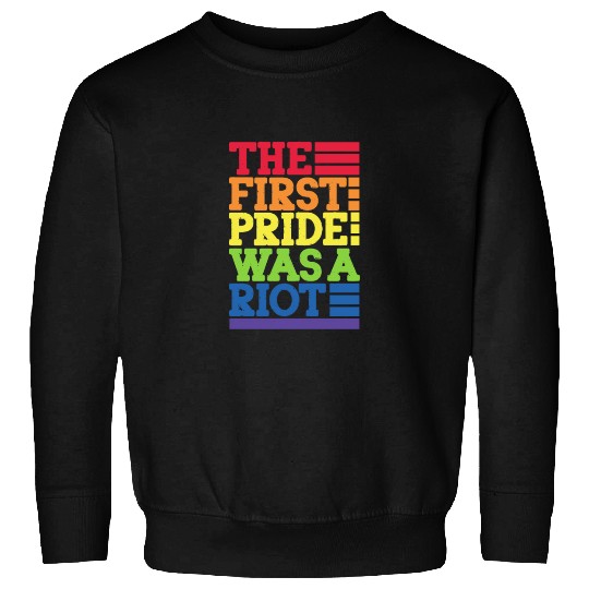 The First Pride Was A Riot, LGBT Rainbow Sweatshirts