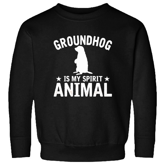 Groundhog Is My Spirit Animal Sweatshirts Animal Lover