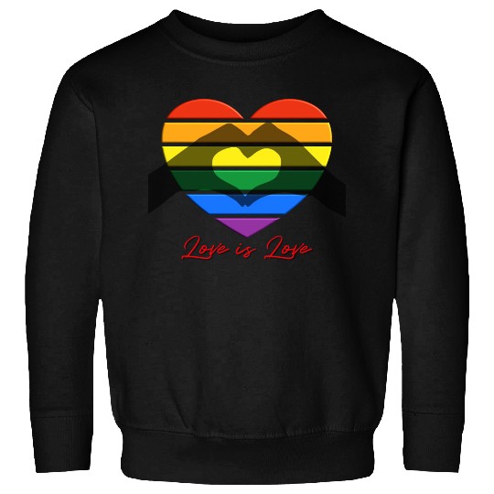 Love is Love Sweatshirts