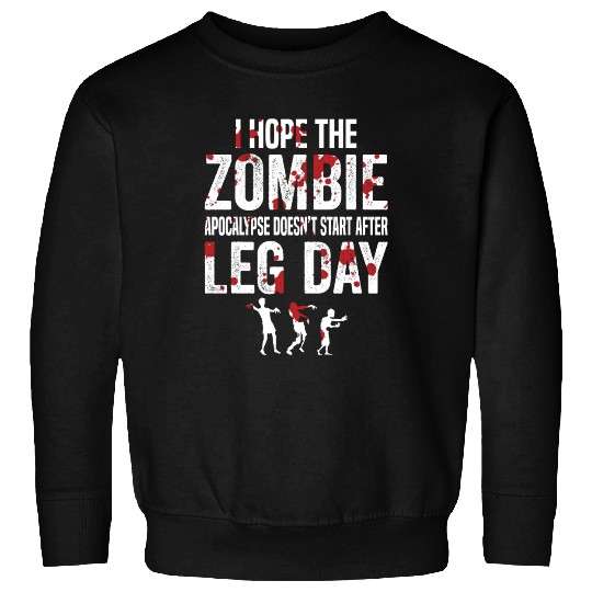 Funny Zombie Leg Day For Gym Lover Sweatshirts