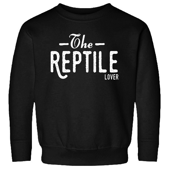 The Reptile Lover Sweatshirts