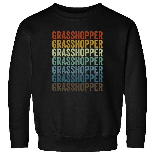 Grasshopper Entomologist Insect Lover Grasshopper Sweatshirts