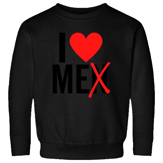 I Love Men I Love Me Sweatshirts