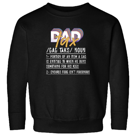 Vintage Dad Tax Definition Men Funny Father's Day Sweatshirts