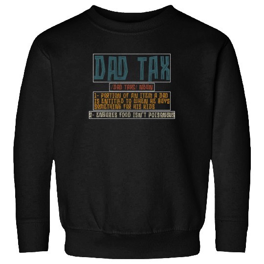 Vintage Dad Tax Definition Men Funny Father's Day Sweatshirts