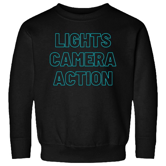 lights camera action Sweatshirts