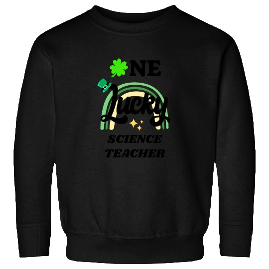 Science Teacher, St Patrick's Day Gift Sweatshirts