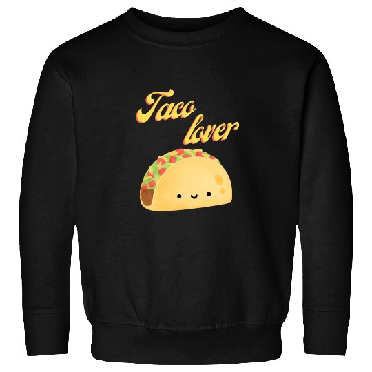 Taco Lover I Love Tacos Tacos Lover Sweatshirts