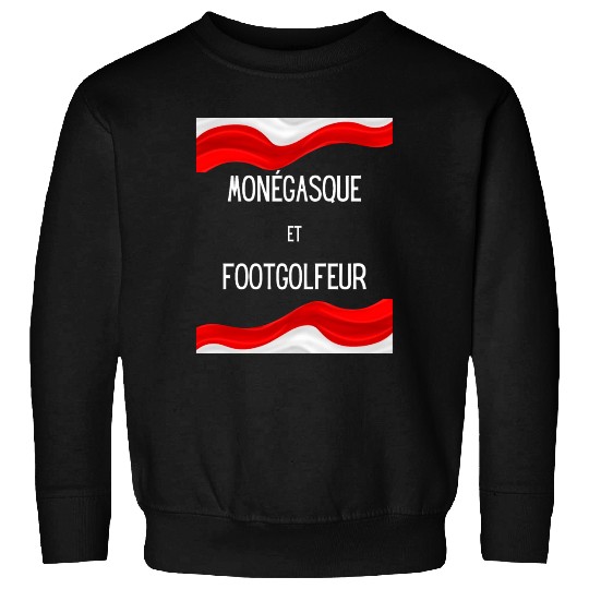 Monegasque et footgolfeur Sweatshirts