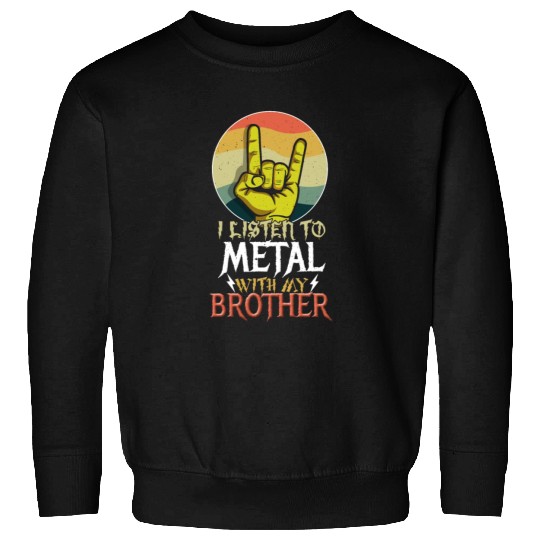 Metal With Brother Metal Kid Music Lover Rocker Sweatshirts
