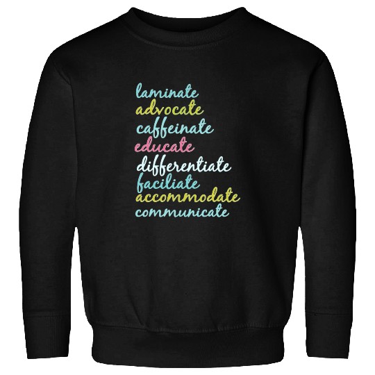 Special Education Teacher Laminate Advocate Caffei Sweatshirts