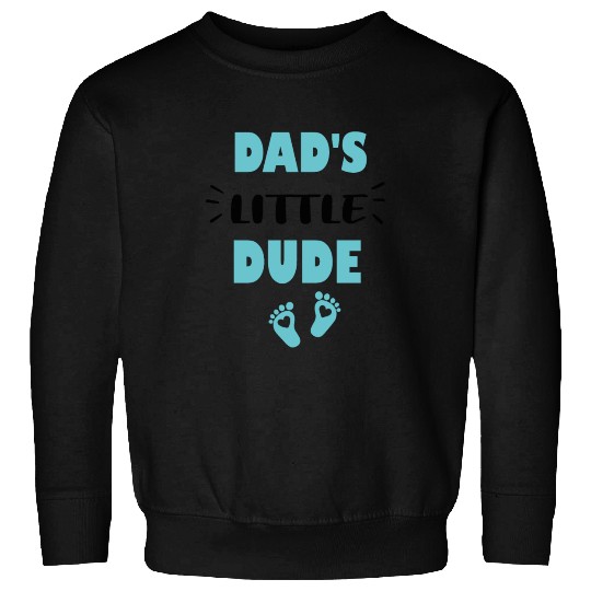 Dad's Little Dude Cute Toddler Clothes For Boy Sweatshirts