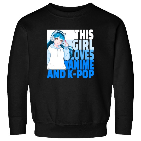 This Girl Loves Anime And Kpop Cute Manga Girl Sweatshirts