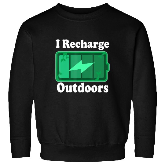 Nature Lover Outdoors Quote Sweatshirts