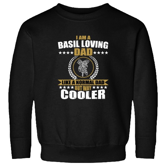 Funny Basil Lover Dad For Men Sweatshirts
