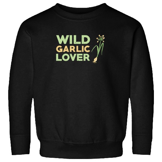 Wild Garlic Lover Sweatshirts