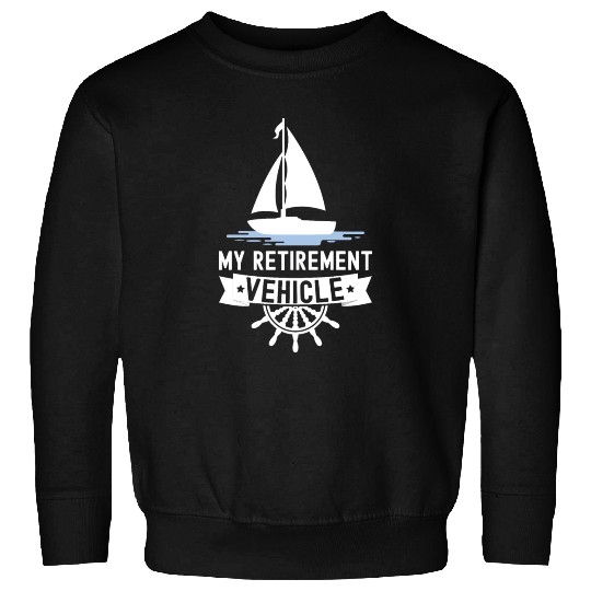 Retirement Vehicle Sailor Sailboat Sweatshirts