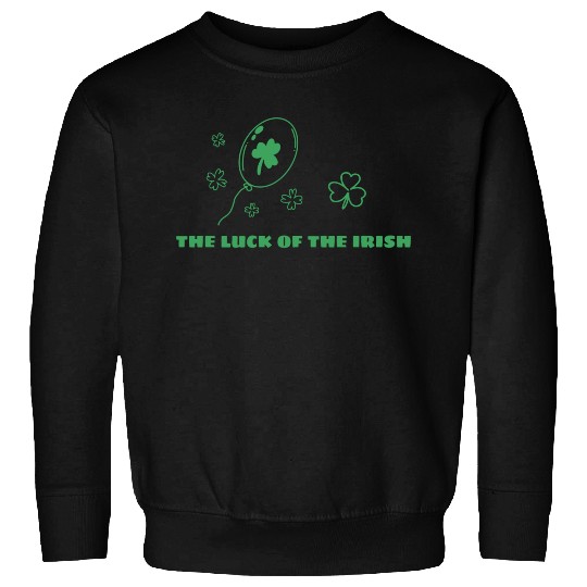 The Luck Of The Irish Sweatshirts