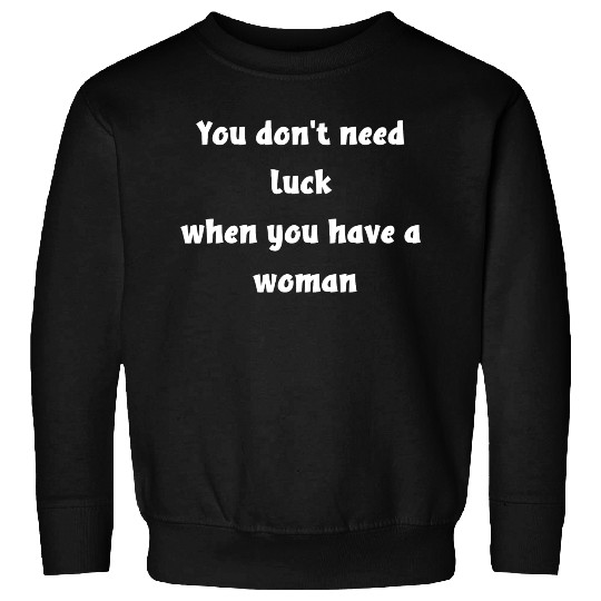 St Patricks Day, when you have woman Sweatshirts