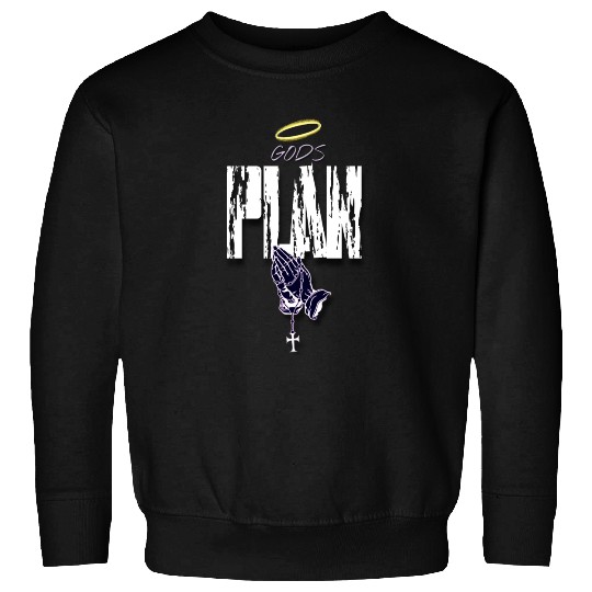 Gods Plan Sweatshirts