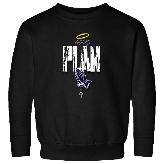 Gods Plan Sweatshirts