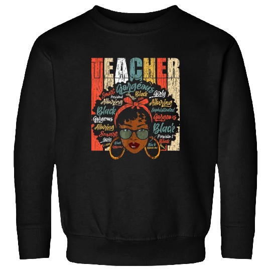 Black Smart Teacher Afro Love Melanin African Amer Sweatshirts