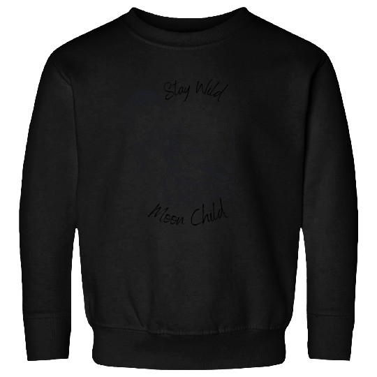 Stay Wild Moon Child Wolf Howling at Moon Goddess Sweatshirts