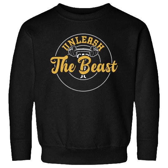 Unleash The Beast - Gym Sweatshirts